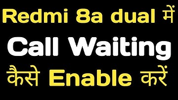 How to enable call waiting feature in redmi 8a dual || redmi 8a dual Call waiting feature ||
