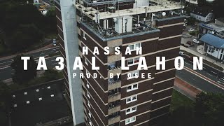 HASSAN - TA3AL LAHON (PROD. BY OSEE | NOTGUILTY)