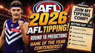 AFL 2026 Round 18 Tips & Predictions | Game of the Year Contenders!? screenshot 5