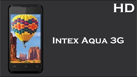 Intex Aqua 3G listed with 4 Inch Capacitive Touch Display, 256MB RAM, 1400 mAh Battery