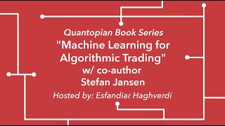 "Machine Learning for Algorithmic Trading" with author Stefan Jansen