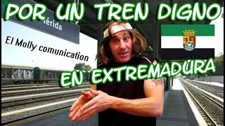 El Molly - Por un tren digno en Extremadura