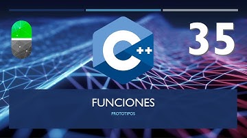 Curso C++. Funciones II. Prototipos. Vídeo 35