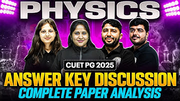 CUET PG Physics Answer Key 2025 | CUET PG 2025 Answer Key & Detailed Solutions | PW