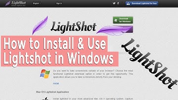 How to Install & Use Lightshot- World