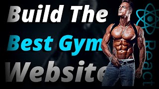 Build Best Multi Page Gym Website Using REACT.JS | Complete Multi Page Real World Web Using REACT.JS