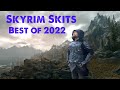 Top skyrim skits from the year 2022