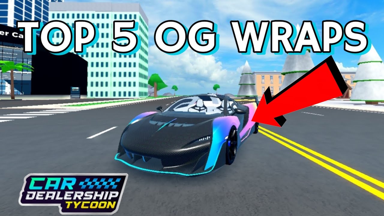 Top 5 my most favorite OG wraps in Car dealership tycoon!! Mird CDT