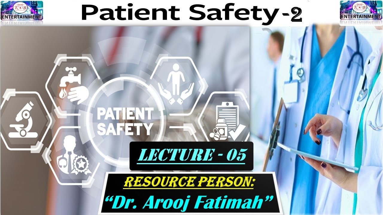 Patient Safety - 2 Lecture 5 | PS - 2 Lecture 5 | Patient Safety - 2 ...