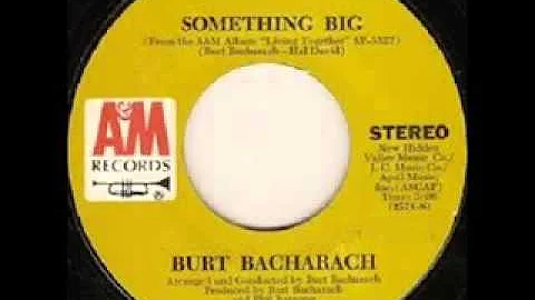 Burt Bacharach - Something Big