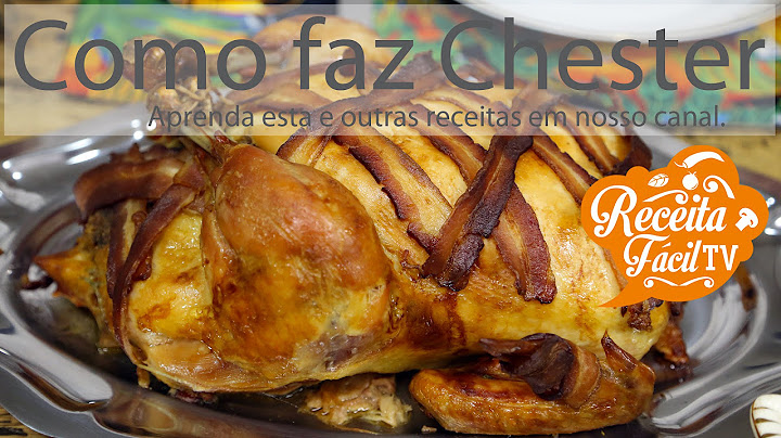 Receita Fácil - Chester (Como faz Chester?) TENDER, PERU, LOMBO, PERNIL