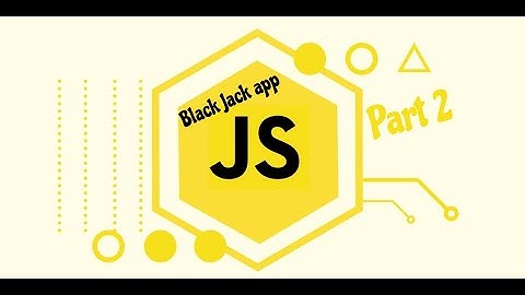 Build a simple BlackJack game with JavaScript
