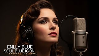 Enlly Blue - Soul Blue Icons | Smooth & Romantic 50s Soul Blues
