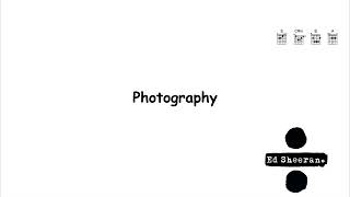Download Lagu Ad Sheeran - Photography (kunci gitar & lirik lagu) Download Lagu Ad Sheeran - Photography (kunci gitar & lirik lagu)