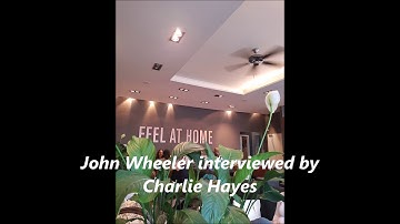 Non Duality - John Wheeler Interviewed by Charlie Hayes - Part 6