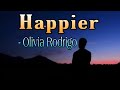 Happier - Olivia Rodrigo | I hope you're happy, but don't be Happier | Tiktok song