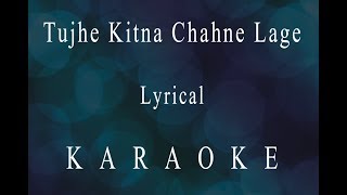 Tujhe Kitna Chahne Lage - Kabir Singh | Karaoke