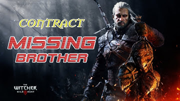The Witcher 3: Wild Hunt Gameplay - Contract: Missing Brother Walkthrough (PS4)