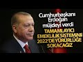 Cumhurbaşkanı Erdoğan 'Tamamlayıcı Emeklilik Sistemini 2022'de Yürürlüğe Sokacağız'