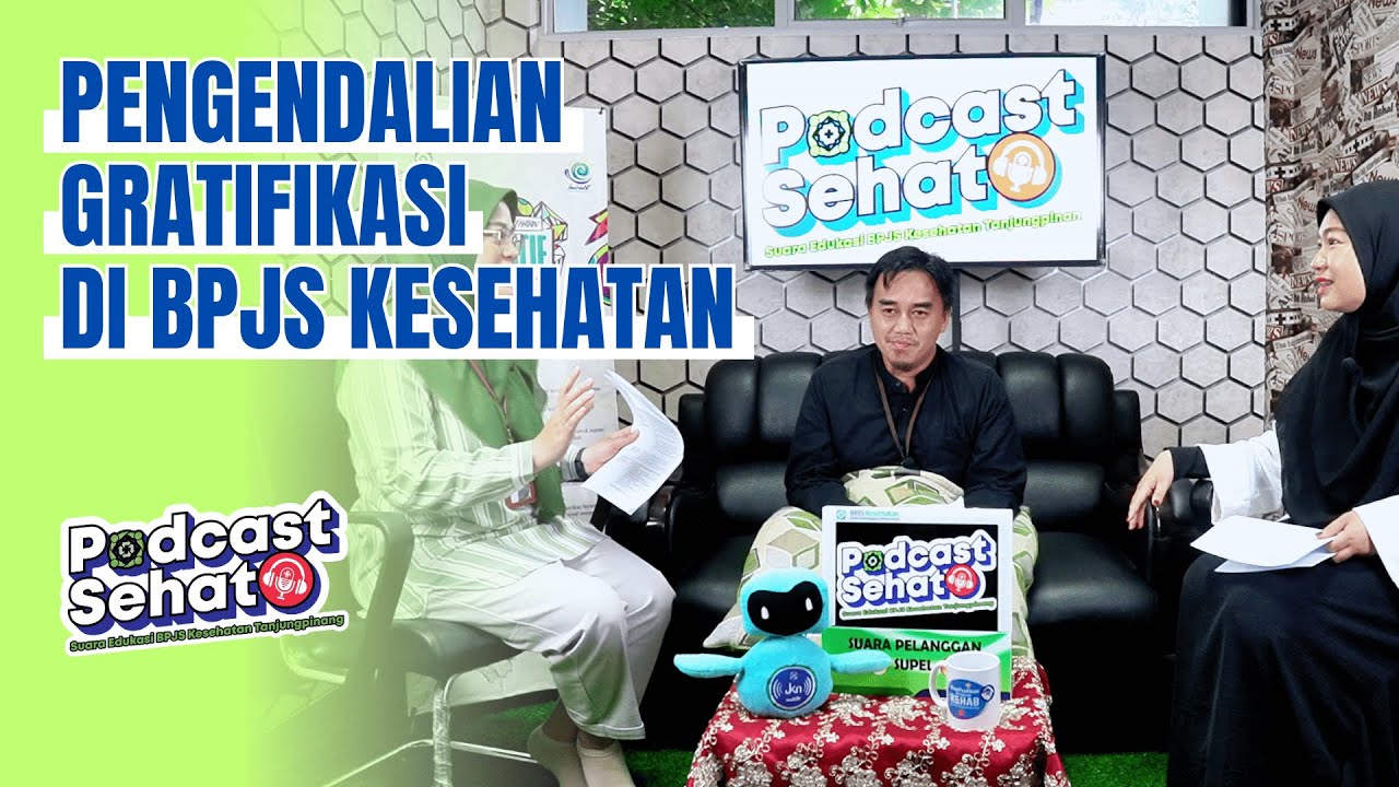 PODCAST SEHAT #3 Pt.2 - Pengendalian Gratifikasi di BPJS Kesehatan