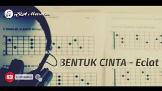 Lirik Bentuk Cinta - Eclat (Unofficial Lirik Video)
