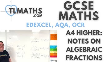 GCSE Maths: A4h-49 Notes on Algebraic Fractions