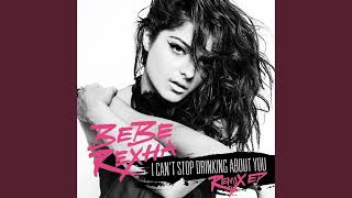 Bebe Rexha - I Can't Stop Drinking About You (The Chainsmokers Remix) [Extended Edit]