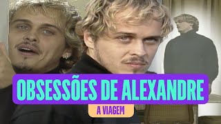 AS OBSESSÕES DE ALEXANDRE: VINGANÇA APÓS A MORTE | A VIAGEM | MELHORES MOMENTOS | VIVA