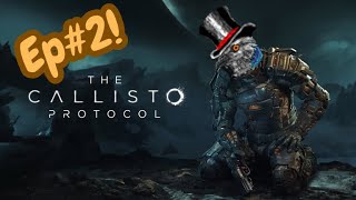 Stomp Stomp... - The Callisto Protocol - Ep2 *LIVE*