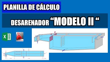 Planilla de Cálculo para el Diseño de un Desarenador - Modelo II
