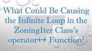 What Could Be Causing the Infinite Loop in the ZoningIter Class
