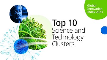 The World’s Top Science and Technology Clusters – Global Innovation Index 2023