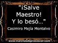 ¡Salve Maestro! Y lo besó… - Casimiro Mejía Montalvo [BM]