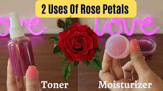 DIY ROSE TONER & ROSE MOISTURIZER|GET BRIGHT,GLOWING,REFRESHING & SPOTLESS SKIN|SUMMER SKIN CARE