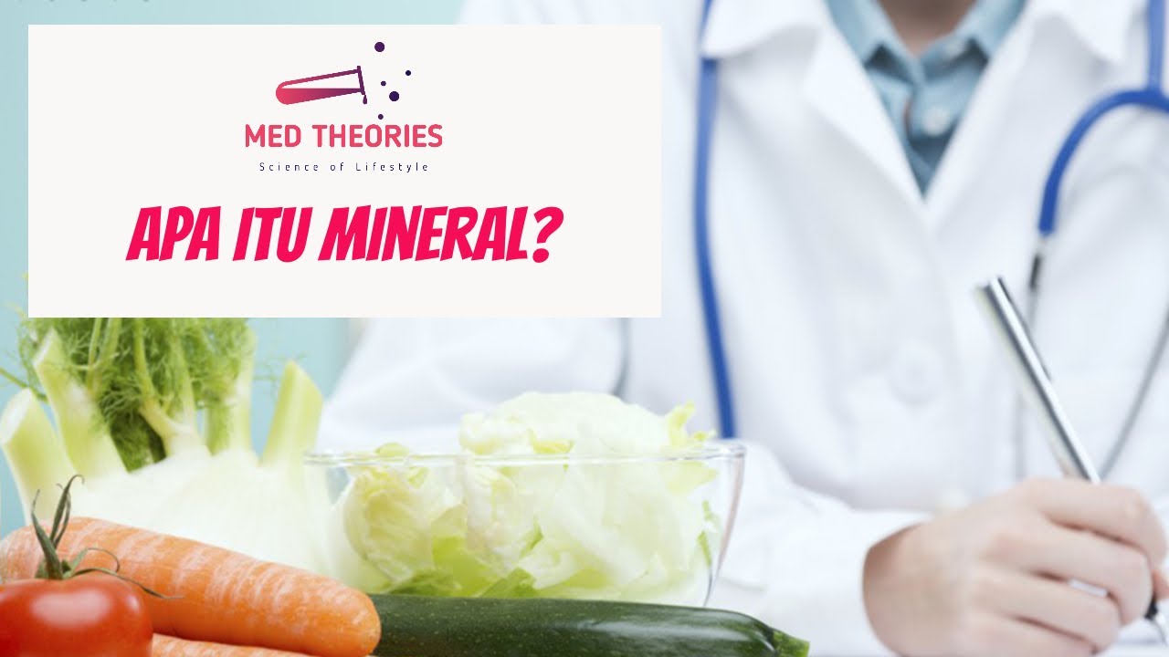 Mineral dalam makanan | Mengenal Ilmu Nutrisi Dasar Part 6