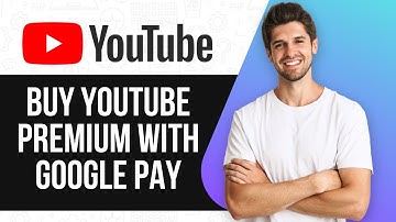 How To Buy YouTube Premium With Google Pay