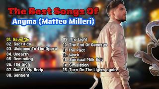 Best Songs of All Time - Anyma (Matteo Milleri) | Greatest Hits Playlist