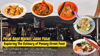 Perak Road Market, Jalan Pasar - Exploring The Culinary of Penang Street Food