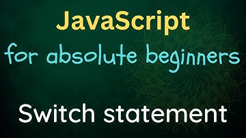 JavaScript for Absolute Beginners - 10 - Switch statement