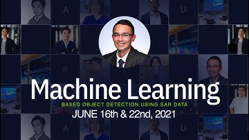 Synspective Webinar Series - "Machine Learning based Object Detection using SAR data" digest movie