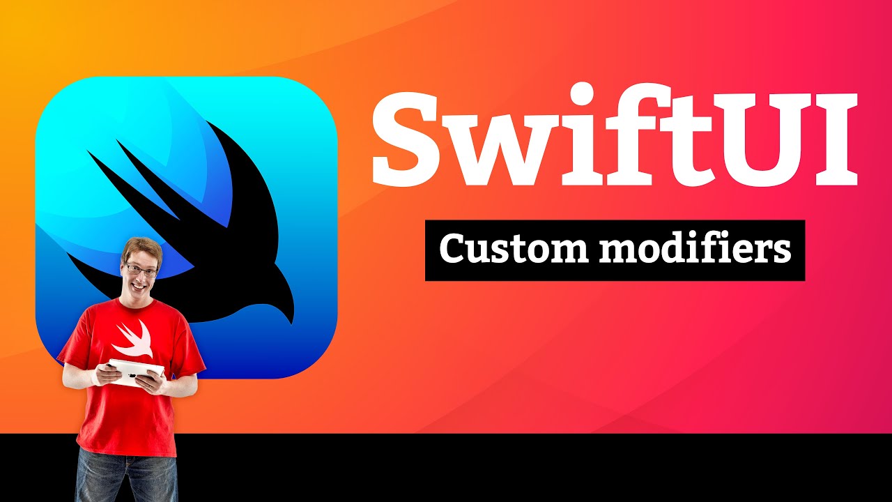 Views and Modifiers 9/10: Custom modifiers – SwiftUI Tutorial