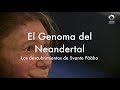 Factor Ciencia (Cápsula) - Genoma del Neandertal (31/07/2017)