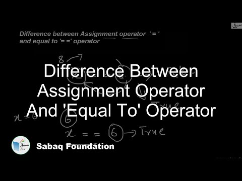 Difference between assignment operator and 'equal to' operator, Computer Science Lecture | Sabaq.pk