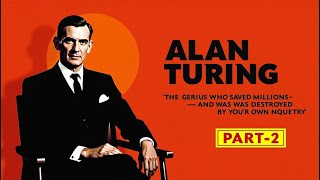 Alan Turing: The Genius Who Saved Millions — and Was Destroyed by His Own Country
