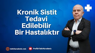 Kronik Sistit Tedavi Edilebilir Bir Hastalıktır I Prof. Dr. Tahir Karadeniz