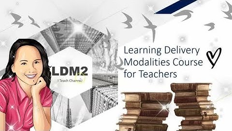 Learning Delivery Modalities  Course (LDM2) - Module 1 Answers
