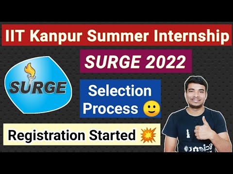 IIT Kanpur SURGE 2022 Registration started? || Selection Process ? || IIT Summer Internship 2022 ?