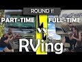 Round 1|| Full Time RV vs Weekend Warriors- Preparation and Drive Time