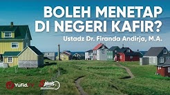 Hijrah dari Negeri Kafir Tidak Wajib dalam Kondisi Berikut - Ustadz Firanda Andirja