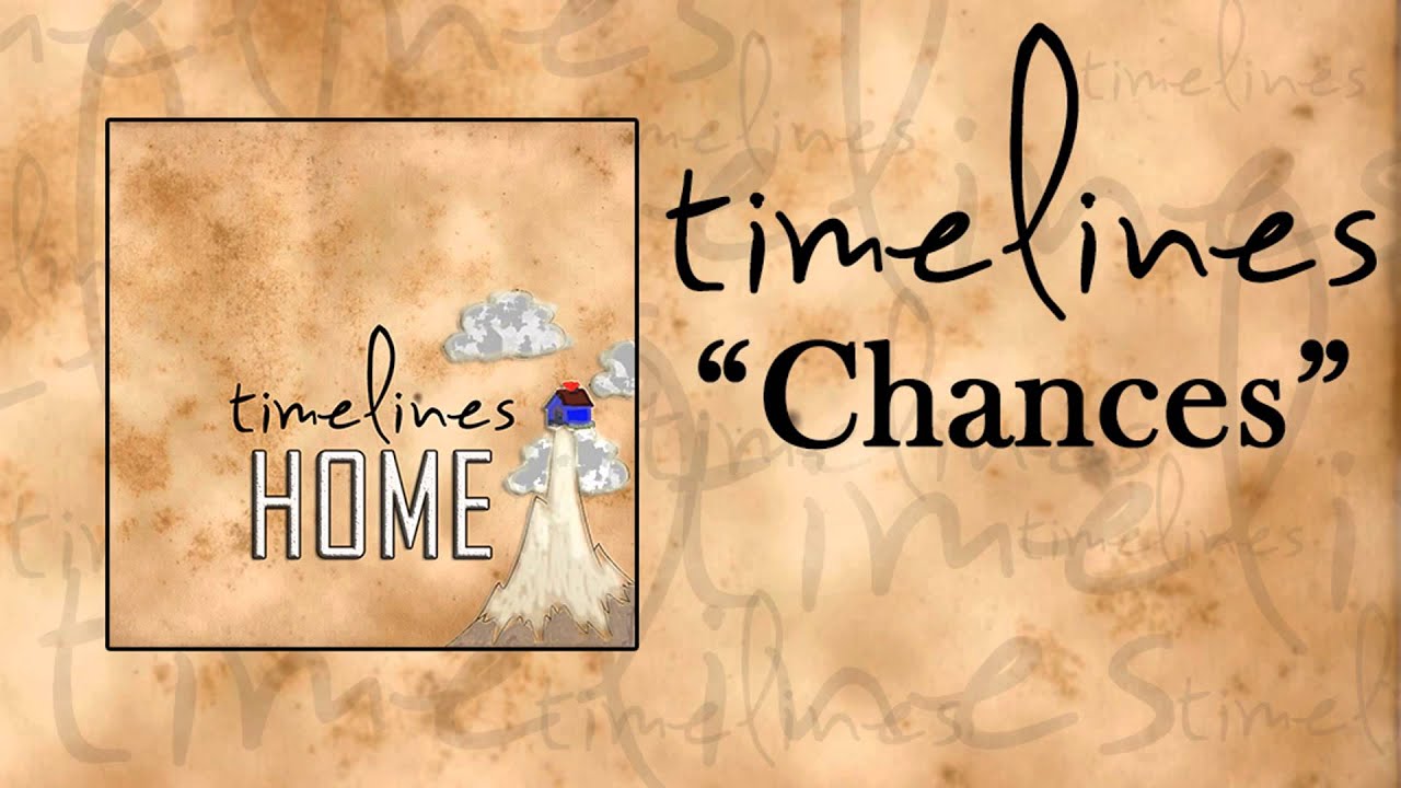 Timelines - Chances adlı videoyu YouTube'da izle Timelines - Chances adlı videoyu YouTube'da izle